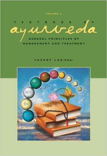 Textbook of Ayurveda Vol 3: General Principles of Management and Treatment
