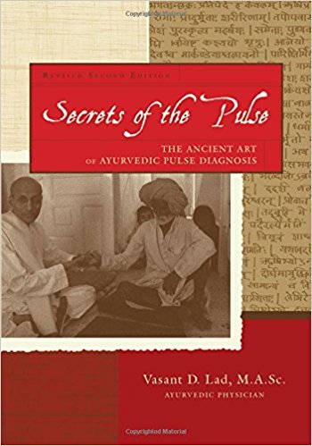 Secrets of the Pulse: The Ancient Art of Ayurvedic Pulse Diagnosis